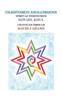 Enlightenment and Illumination: Spiritual Wisdom from Djwahl Khul