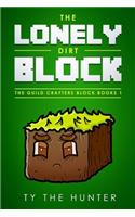 The Lonely Dirt Block: A Minecraft Inspired Rhyming Short Story for Young Readers