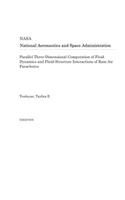 Parallel Three-Dimensional Computation of Fluid Dynamics and Fluid-Structure Interactions of Ram-Air Parachutes