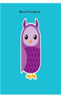 Sketch Workbook: Owl Blank College Ruled Drawing Practice Pad Gift For Kids