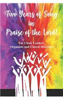 Two Years of Song in Praise of the Lord