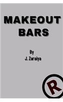 Make Out Bars by J. Zaraiya (Volume 4)