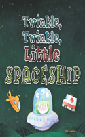 Twinkle, Twinkle, Little Spaceship