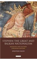 Stephen the Great and Balkan Nationalism