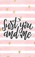 Just You and Me: Pink Notebook with Hearts & Love Quote(24 Valentine's Day Stationery Gifts)