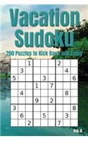 Vacation Sudoku - 200 Puzzles to Kick Back and Enjoy Vol. 6