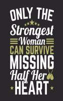 Only The Strongest Woman Can Survive Missing Half Her Heart