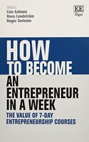 How to Become an Entrepreneur in a Week - The Value of 7-Day Entrepreneurship Courses (How To Guides)