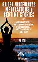 Guided Mindfulness Meditations & Bedtime stories(2 In 1)