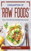Consumption of Raw Foods
