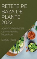 Retete Pe Baza de Plante 2022