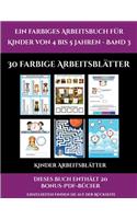 Kinder Arbeitsblätter (Ein farbiges Arbeitsbuch für Kinder von 4 bis 5 Jahren - Band 3): 30 farbige Arbeitsblätter. Der Preis dieses Buches beinhaltet die Erlaubnis, 20 weitere Bücher der Reihe kostenlos im PDF-Format herunterzuladen(2 Kinder Arbeitsblätter)