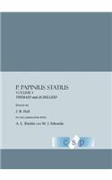 P. Papinius Statius Volume I: Thebaid and Achilleid