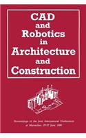 CAD and Robotics in Architecture and Construction