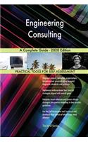 Engineering Consulting A Complete Guide - 2020 Edition