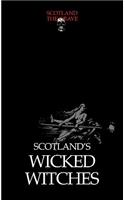 Scotland's Wicked Witches