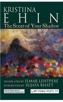 The Scent of Your Shadow =