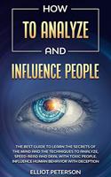 How to Analyze and Influence People