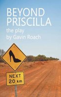 Beyond Priscilla: The Play