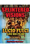 Splintered Visions Lucio Fulci and His Films