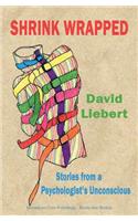 Shrink Wrapped - Stories from a Psychologist's Unconscious