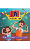 B is for Biceps