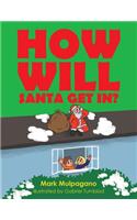 How will Santa get in?
