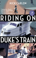 Riding on Duke's Train