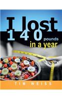 I lost 140 pounds in a year