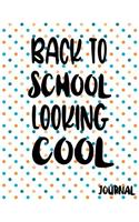 Back To School Looking Cool Journal: Composition Notebook Journal