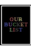 Our Bucket List: A Journal, Black Book, Notebook, Blank Book