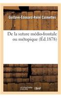 de la Suture Médio-Frontale Ou Métopique