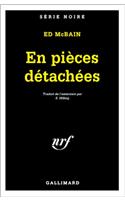 En Pieces Detachees