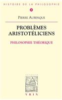 Problemes Aristoteliciens - Philosophie Theorique