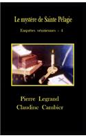 Le mystère de Sainte Pélagie