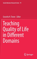 Teaching Quality of Life in Different Domains: (79 Social Indicators Research Series)