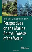 Perspectives on the Marine Animal Forests of the World