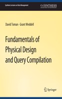 Fundamentals of Physical Design and Query Compilation