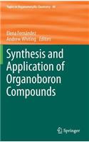 Synthesis and Application of Organoboron Compounds