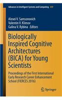 Biologically Inspired Cognitive Architectures (Bica) for Young Scientists