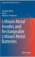 Lithium Metal Anodes and Rechargeable Lithium Metal Batteries