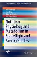 Nutrition Physiology and Metabolism in Spaceflight and Analog Studies