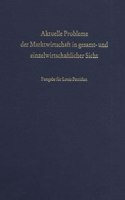 Aktuelle Probleme Der Marktwirtschaft in Gesamt- Und Einzelwirtschaftlicher Sicht