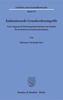 Kulminierende Grundrechtseingriffe: Vom Umgang Mit Belastungskumulationen Am Beispiel Des Beendeten Bestandsmarktaufrufes