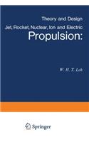 Jet, Rocket, Nuclear, Ion and Electric Propulsion
