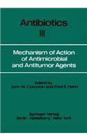 Mechanism of Action of Antimicrobial and Antitumor Agents