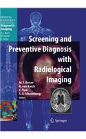 Screening and Preventive Diagnosis with Radiological Imaging