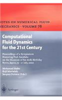 Computational Fluid Dynamics for the 21st Century: Proceedings of a Symposium Honoring Prof. Satofuka on the Occasion of His 60th Birthday, Kyoto, Japan, July 15-17, 2000