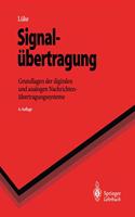 Signal Bertragung: Grundlagen Der Digitalen Und Analogen Nachrichten Bertragungssysteme