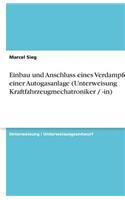 Einbau und Anschluss eines Verdampfers einer Autogasanlage (Unterweisung Kraftfahrzeugmechatroniker / -in)